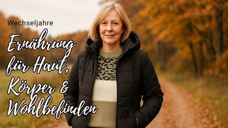 Read more about the article Wechseljahre: Ernährung für Haut, Körper & Wohlbefinden